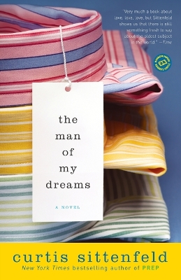 The The Man of My Dreams: A Novel by Curtis Sittenfeld