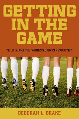 Getting in the Game by Deborah L. Brake