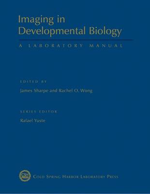 Imaging in Developmental Biology by James Sharpe