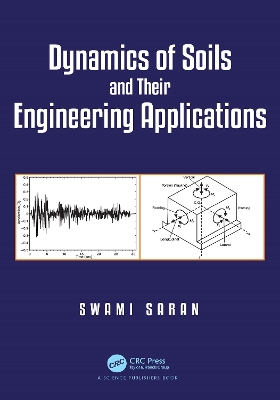 Dynamics of Soils and Their Engineering Applications by Swami Saran