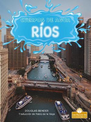 Ríos (Rivers) by Douglas Bender