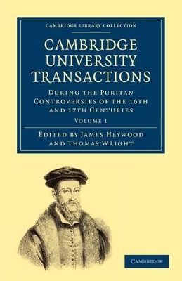 Cambridge University Transactions during the Puritan Controversies of the 16th and 17th Centuries book