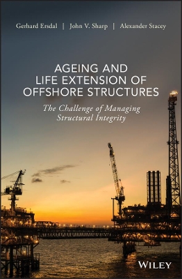 Life Extension of Ageing Offshore Structures and Pipelines book