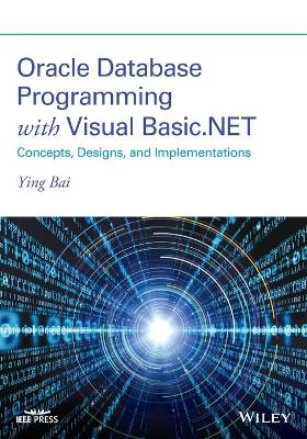 Oracle Database Programming with Visual Basic.NET: Concepts, Designs, and Implementations book