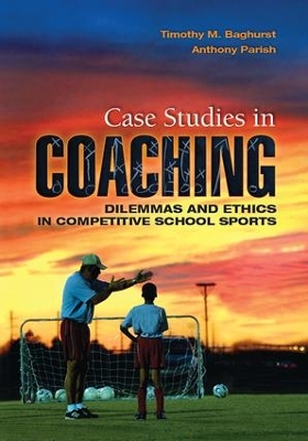 Case Studies in Coaching by Timothy M Baghurst