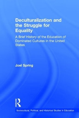 Deculturalization and the Struggle for Equality by Joel Spring