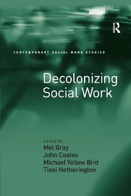 Decolonizing Social Work by Mel Gray