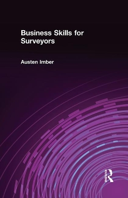 Business Skills for Surveyors by Austen Imber