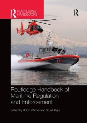 Routledge Handbook of Maritime Regulation and Enforcement by Robin Warner