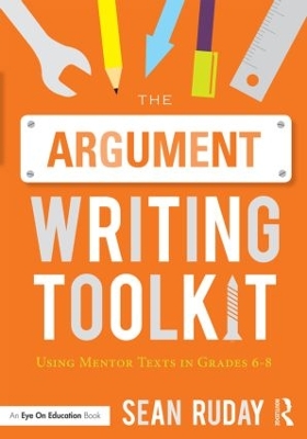 The Argument Writing Toolkit by Sean Ruday