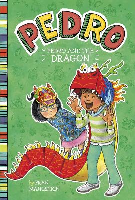 Pedro and the Dragon by Fran Manushkin