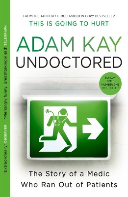 Undoctored: The brand new No 1 Sunday Times bestseller from the author of 'This is Going to Hurt' book