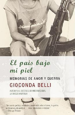 The El país bajo mi piel / The Country Under My Skin by Gioconda Belli