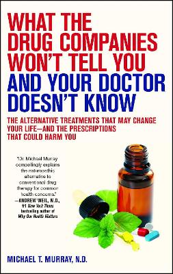 What the Drug Companies Won't Tell You and Your Doctor Doesn't Know book