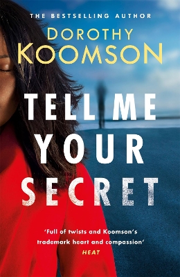 Tell Me Your Secret: the gripping page-turner from the bestselling 'Queen of the Big Reveal' book