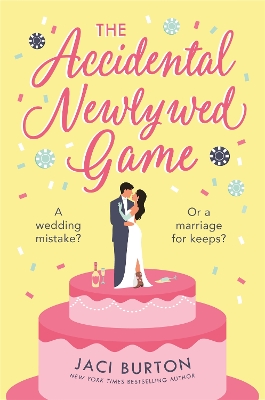 The Accidental Newlywed Game: What happens in Vegas doesn't always stay in Vegas . . . by Jaci Burton