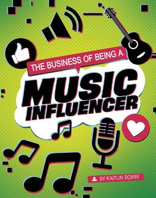 The Business of Being a Music Influencer book