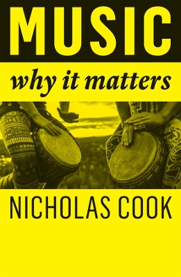Music: Why It Matters by Nicholas Cook