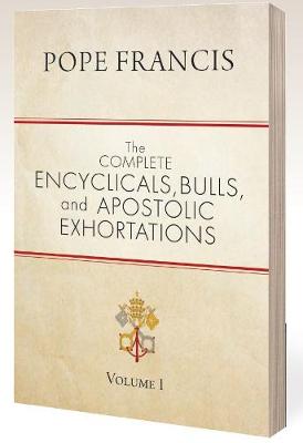 Complete Encyclicals, Bulls, and Apostolic Exhortations book