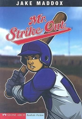 Mr. Strike Out by Jake Maddox