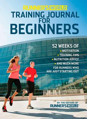 Runner's World Running for Beginners Training Journal by Editors of Runner's World Maga