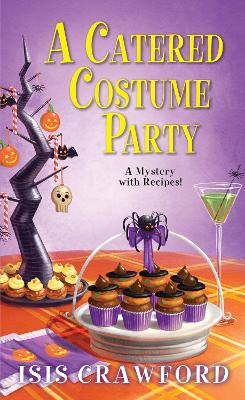 A Catered Costume Party by Isis Crawford
