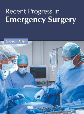 Recent Progress in Emergency Surgery book