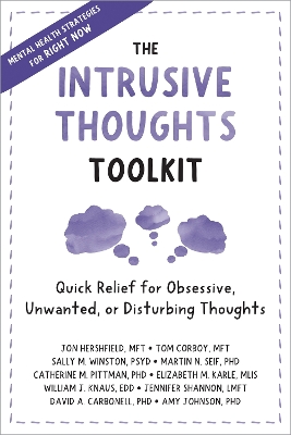 The Intrusive Thoughts Toolkit: Quick Relief for Obsessive, Unwanted, or Disturbing Thoughts book