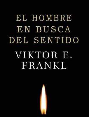 El Hombre en Busca de Sentido by Viktor E Frankl