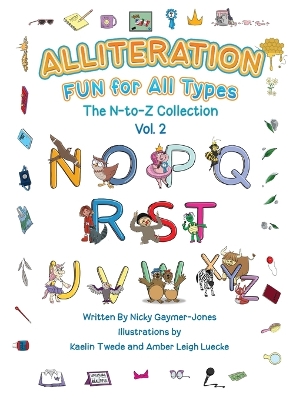 Alliteration Fun For All Types: Volume 2, The N to Z Collection book