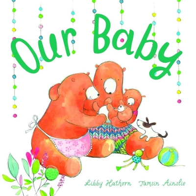 Our Baby: Little Hare Books book