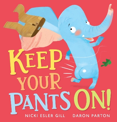 Keep Your Pants On! book