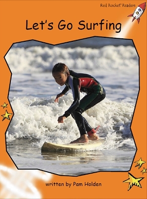 Red Rocket Readers: Fluency Level 1 Non-Fiction Set C: Let's Go Surfing Big Book Edition (Reading Level 15/F&P Level J) book