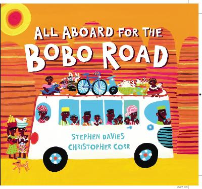 All Aboard for the Bobo Road by Stephen Davies