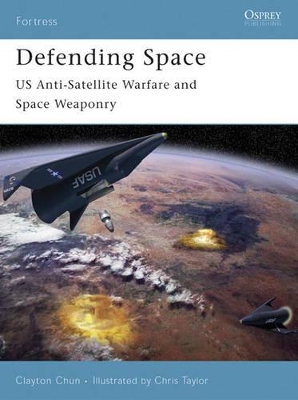 Defending Space by Clayton K. S. Chun
