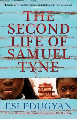 Second Life of Samuel Tyne by Esi Edugyan