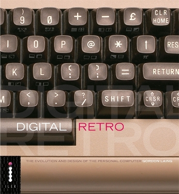 Digital Retro - The Evolution and Design of the Personal Computer book