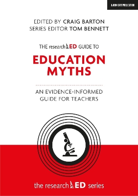 The researchED Guide to Education Myths: An evidence-informed guide for teachers book