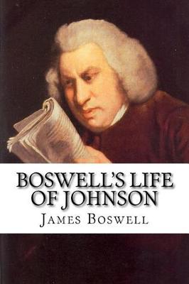 Boswell's Life of Johnson by James Boswell