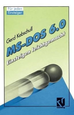 MS-DOS 6.0: Einsteigen leichtgemacht book