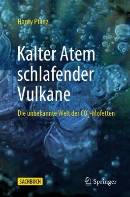 Kalter Atem schlafender Vulkane: Die unbekannte Welt der CO2-Mofetten book