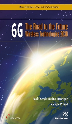 6G: The Road to the Future Wireless Technologies 2030 by Paulo Sergio Rufino Henrique