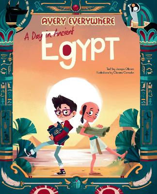 A Day in Ancient Egypt: Avery Everywhere book