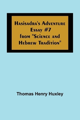 Hasisadra's Adventure; Essay #7 from 