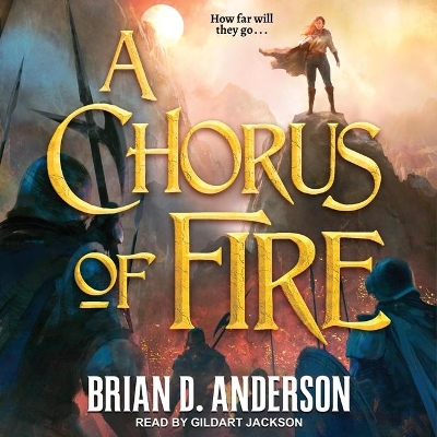 A Chorus of Fire Lib/E by Brian D. Anderson