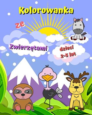 Kolorowanka ze Zwierzętami: Slodkie zwierzęta, duże obrazki, proste, latwe do pokolorowania book