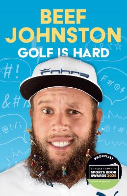 Golf Is Hard by Andrew ‘Beef’ Johnston