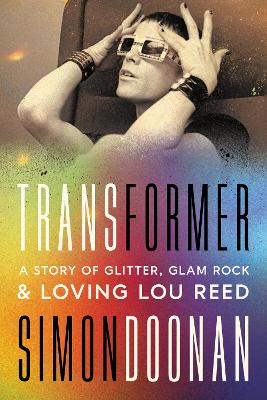 Transformer: How Lou Reed's LGBTQ+ Love Songs Changed book