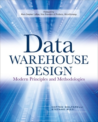 Data Warehouse Design: Modern Principles and Methodologies book