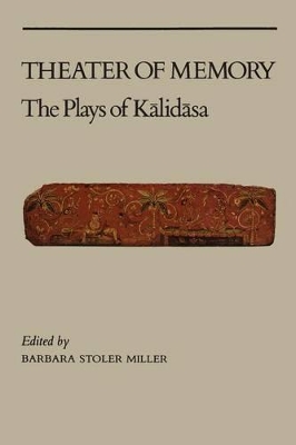 Theater of Memory: The Plays of Kalidasa book